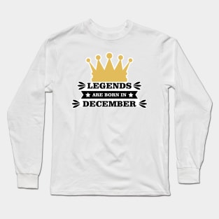 Legends Are Born In December Long Sleeve T-Shirt